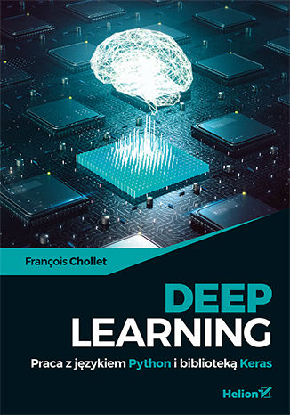 Deep Learning. Praca z językiem Python i biblioteką Keras okładka